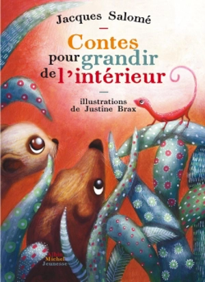 Contes pour grandir de l'intérieur - Jacques Salomé