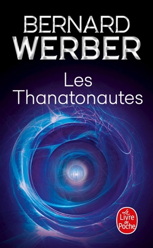 Les thanatonautes - Bernard Werber