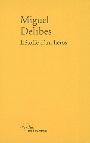 L'étoffe d'un héros - Miguel Delibes