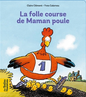 La folle course de maman poule - Claire Clément