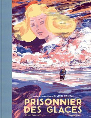 Prisonnier des glaces - Simon Roussin