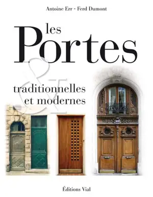 Portes traditionnelles et modernes : portes d'Europe - Antoine Err