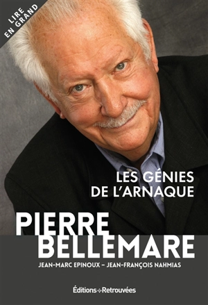 Les génies de l'arnaque. Vol. 2 - Pierre Bellemare