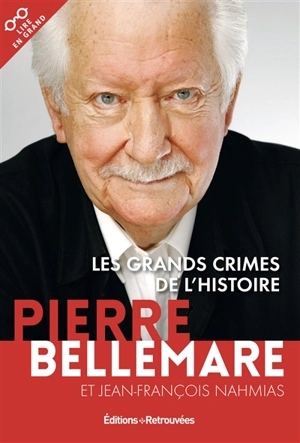 Les grands crimes de l'histoire - Pierre Bellemare