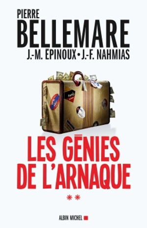 Les génies de l'arnaque. Vol. 2 - Pierre Bellemare