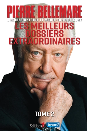 Les meilleurs dossiers extraordinaires. Vol. 2 - Pierre Bellemare