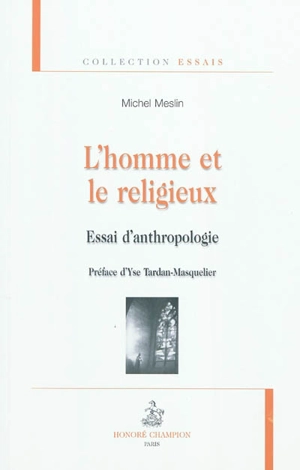 L'homme et le religieux : essai d'anthropologie - Michel Meslin