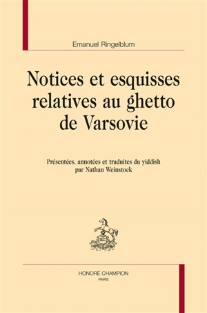 Notices et esquisses relatives au ghetto de Varsovie - Emanuel Ringelblum