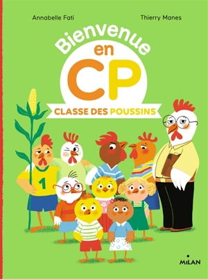 Bienvenue en CP. Classe des poussins - Annabelle Fati