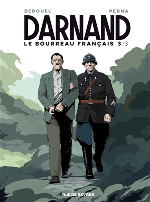 Darnand, le bourreau français. Vol. 3 - Patrice Perna