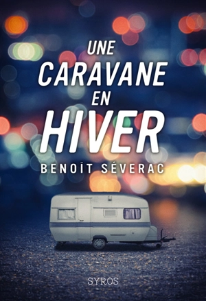 Une caravane en hiver - Benoît Séverac