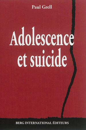 Adolescence et suicide - Paul Grell