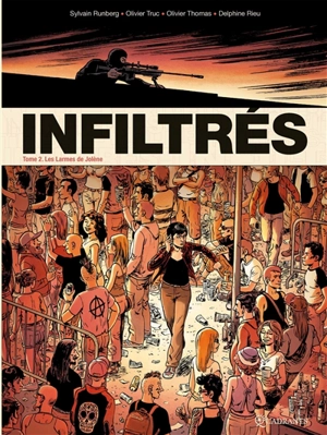 Infiltrés. Vol. 2. Les larmes de Jolène - Sylvain Runberg