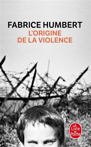 L'origine de la violence - Fabrice Humbert