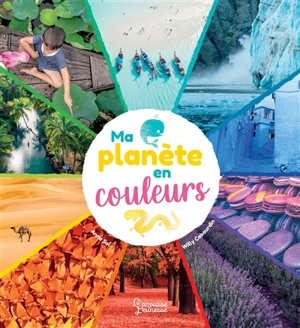 Ma planète en couleurs - Anne Sol