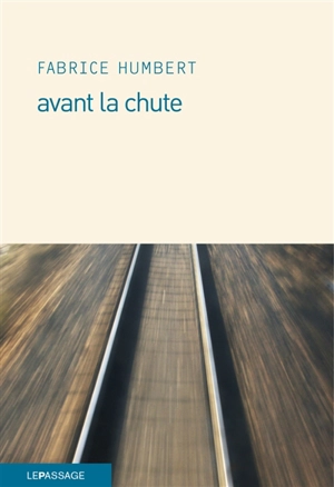 Avant la chute - Fabrice Humbert