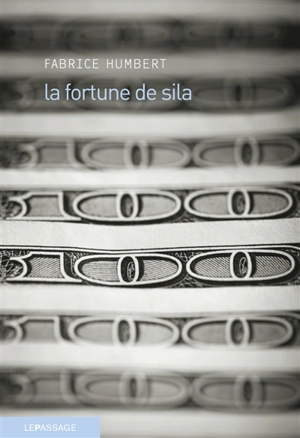 La fortune de Sila - Fabrice Humbert