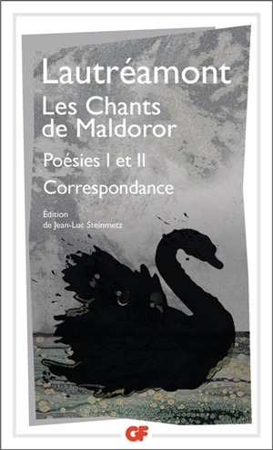 Les chants de Maldoror. Poésies I et II. Correspondance - Lautréamont