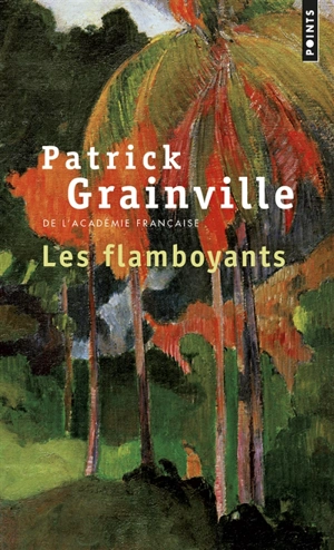 Les flamboyants - Patrick Grainville