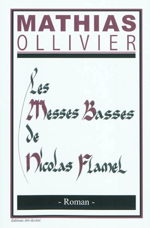 Les messes basses de Nicolas Flamel - Mathias