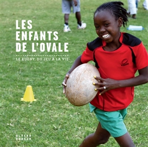 Les enfants de l'ovale : le rugby, du jeu à la vie - Pascal Mateo