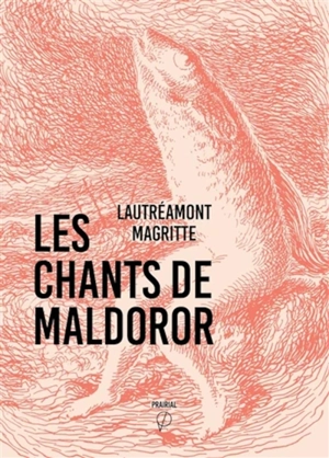 Les chants de Maldoror - Lautréamont