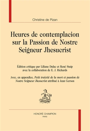 Heures de contemplacion sur la Passion de Nostre Seigneur Jhesucrist - Christine de Pizan