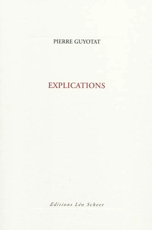 Explications - Pierre Guyotat