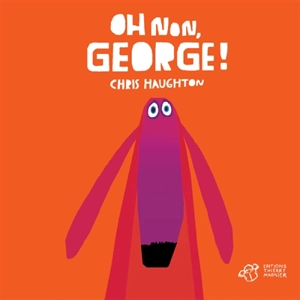 Oh non, George ! - Chris Haughton