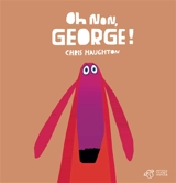 Oh non, George ! - Chris Haughton