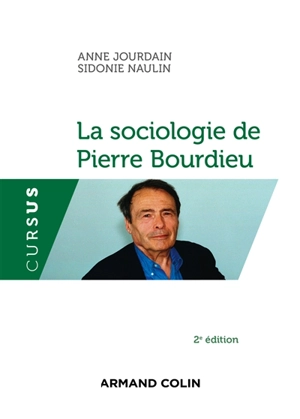 La sociologie de Pierre Bourdieu - Anne Jourdain