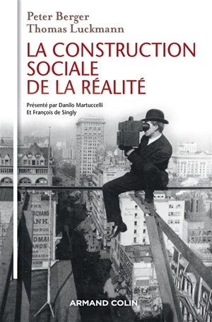 La construction sociale de la réalité - Peter Ludwig Berger