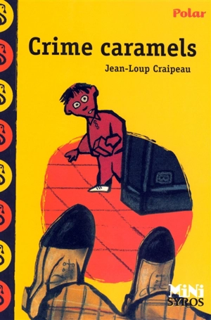 Crime caramels - Jean-Loup Craipeau