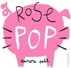 Rose pop - Aurore Petit