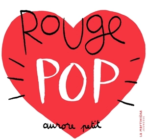 Rouge pop - Aurore Petit