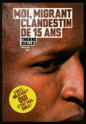 Moi, migrant clandestin de 15 ans - Thierno Diallo