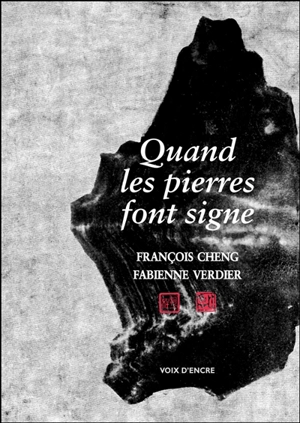 Quand les pierres font signe - François Cheng