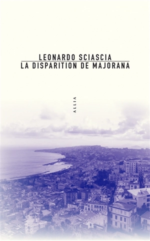 La disparition de Majorana - Leonardo Sciascia