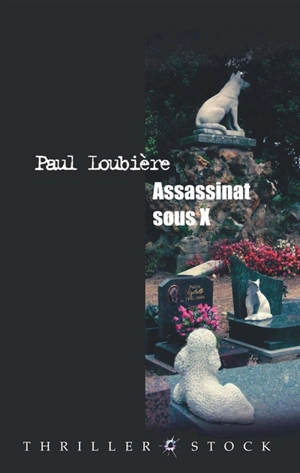 Assassinat sous X - Paul Loubière