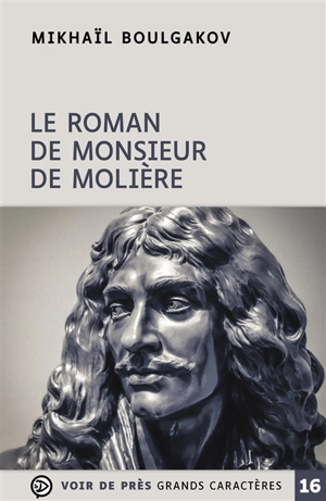 Le roman de monsieur de Molière - Mikhaïl Afanassievitch Boulgakov