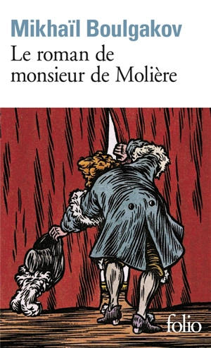 Le roman de monsieur de Molière - Mikhaïl Afanassievitch Boulgakov