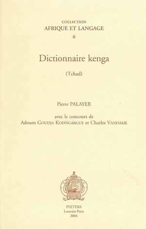 Dictionnaire kenga (Tchad) - Pierre Palayer