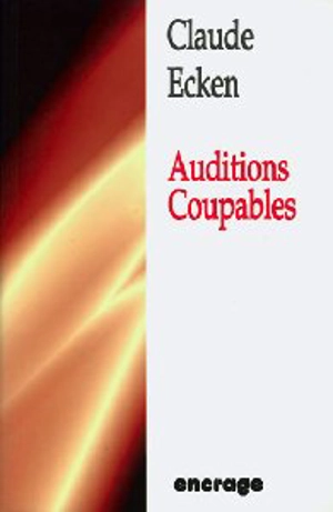 Auditions coupables - Claude Ecken