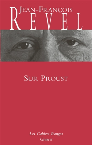 Sur Proust : remarques sur A la recherche du temps perdu - Jean-François Revel