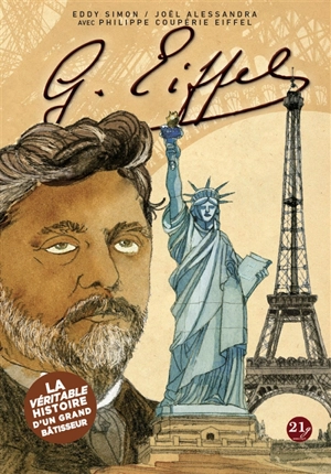 Gustave Eiffel : la véritable histoire d'un grand bâtisseur - Eddy Simon