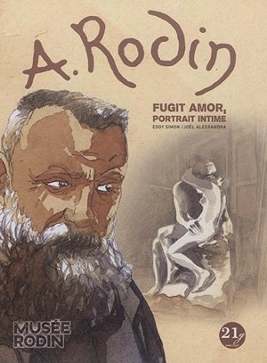 A. Rodin : fugit amor, portrait intime - Eddy Simon