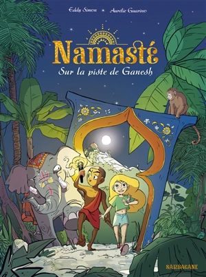 Namasté. Vol. 1. Sur la piste de Ganesh - Eddy Simon