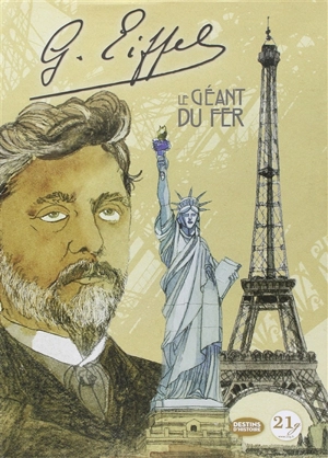 Gustave Eiffel : le géant du fer : coffret luxe - Eddy Simon