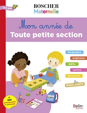 Mon année de toute petite section : vocabulaire, écriture, maths, lecture, découverte, ateliers créatifs : 2-3 ans - Marie-Noëlle Ehanno