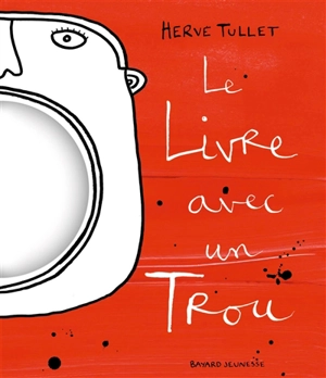 Le livre avec un trou - Hervé Tullet